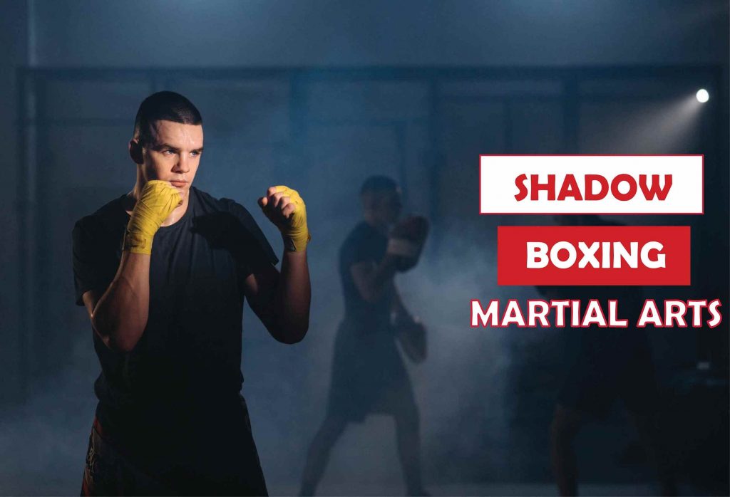 How to Shadow Boxing Martial Arts-Benefits & Risks