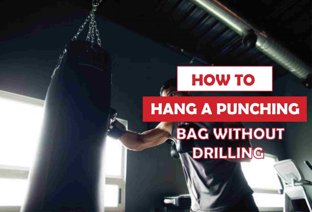 How to Hang a Punching Bag Without Drilling-6 Steps