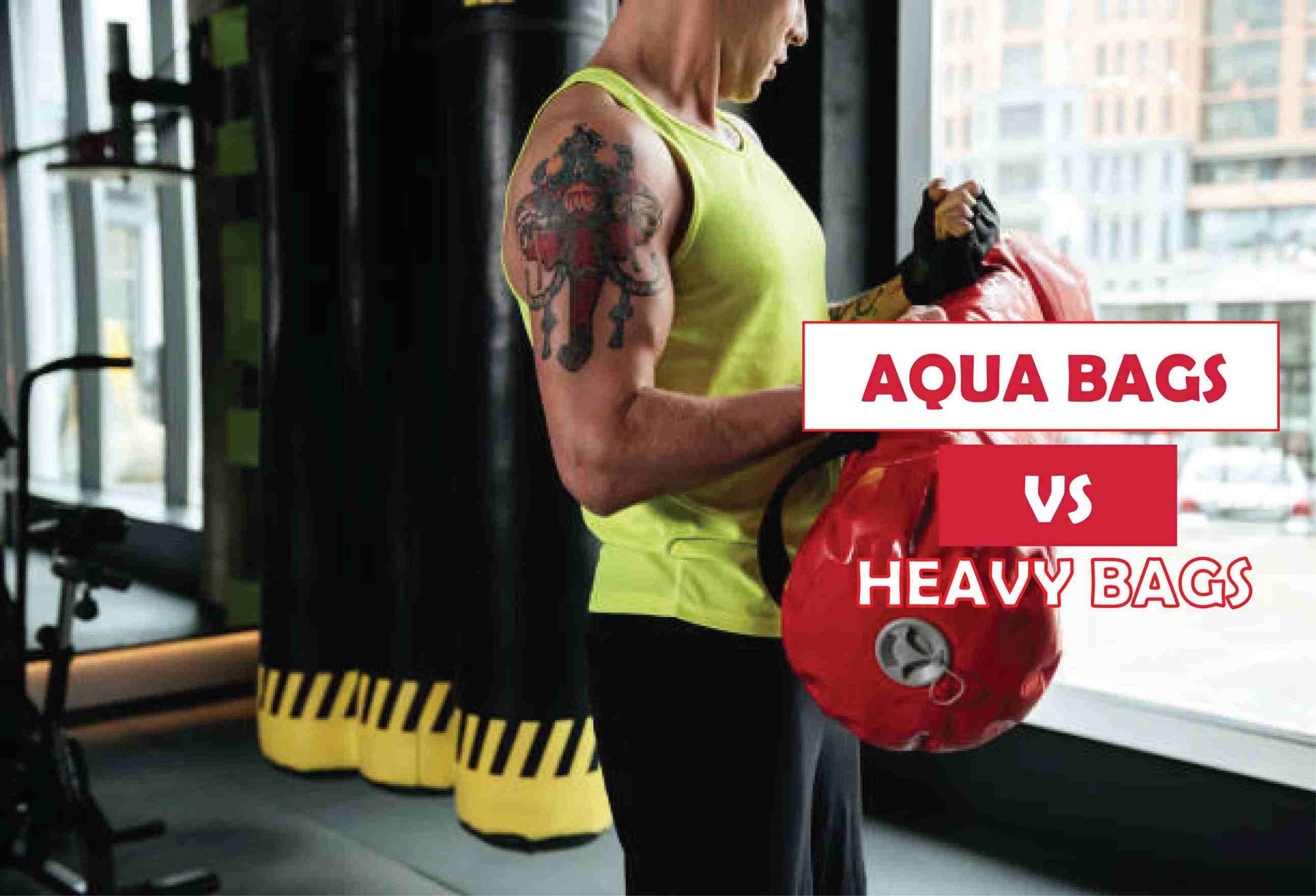 Aqua Bag Vs Heavy Bag-Which One Suits You Better?