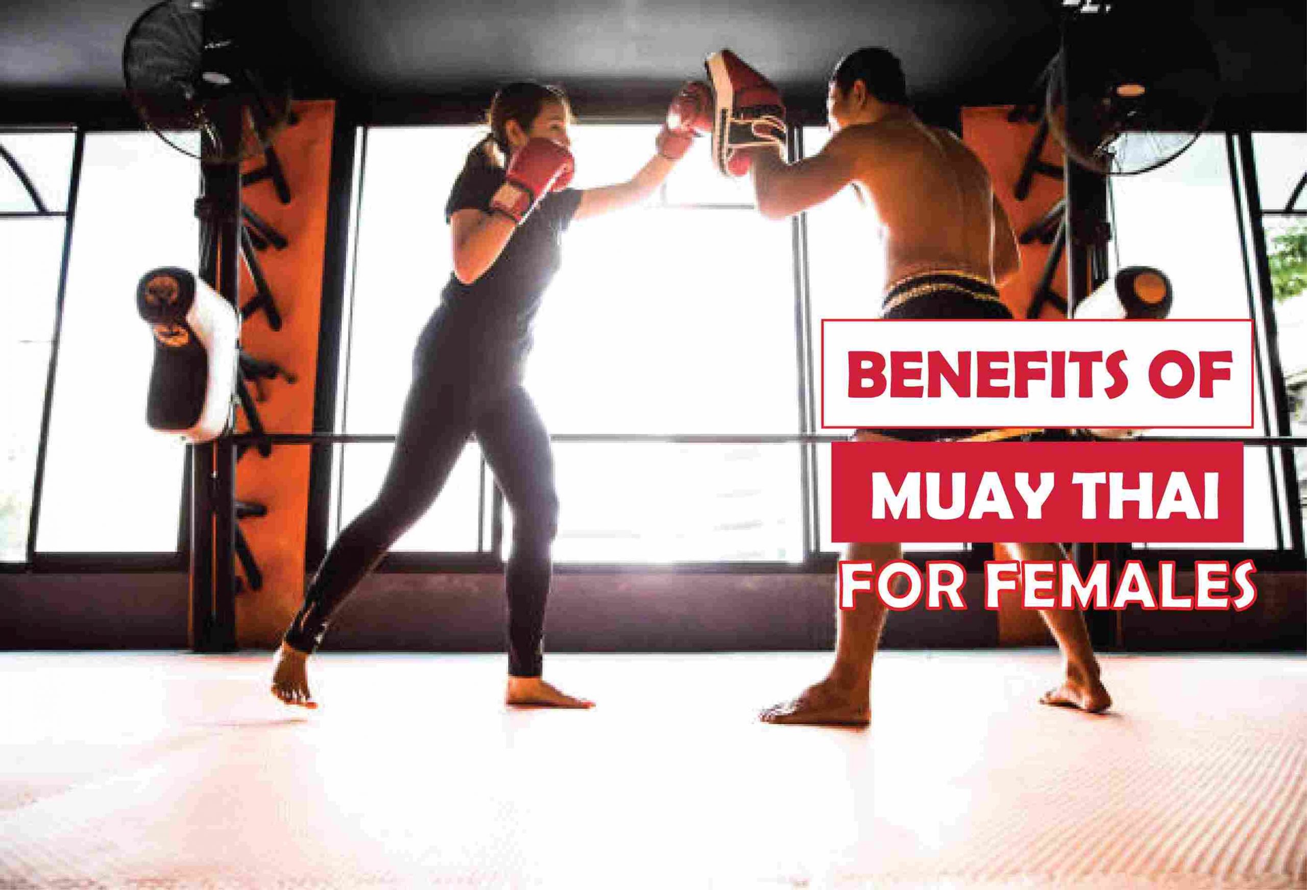 9 Benefits of Muay Thai For Females in 2022
