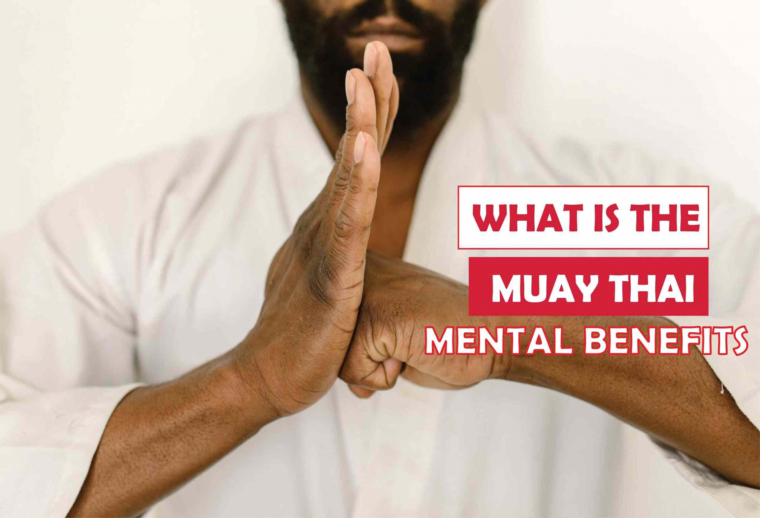 What is the Muay Thai Mental Benefits