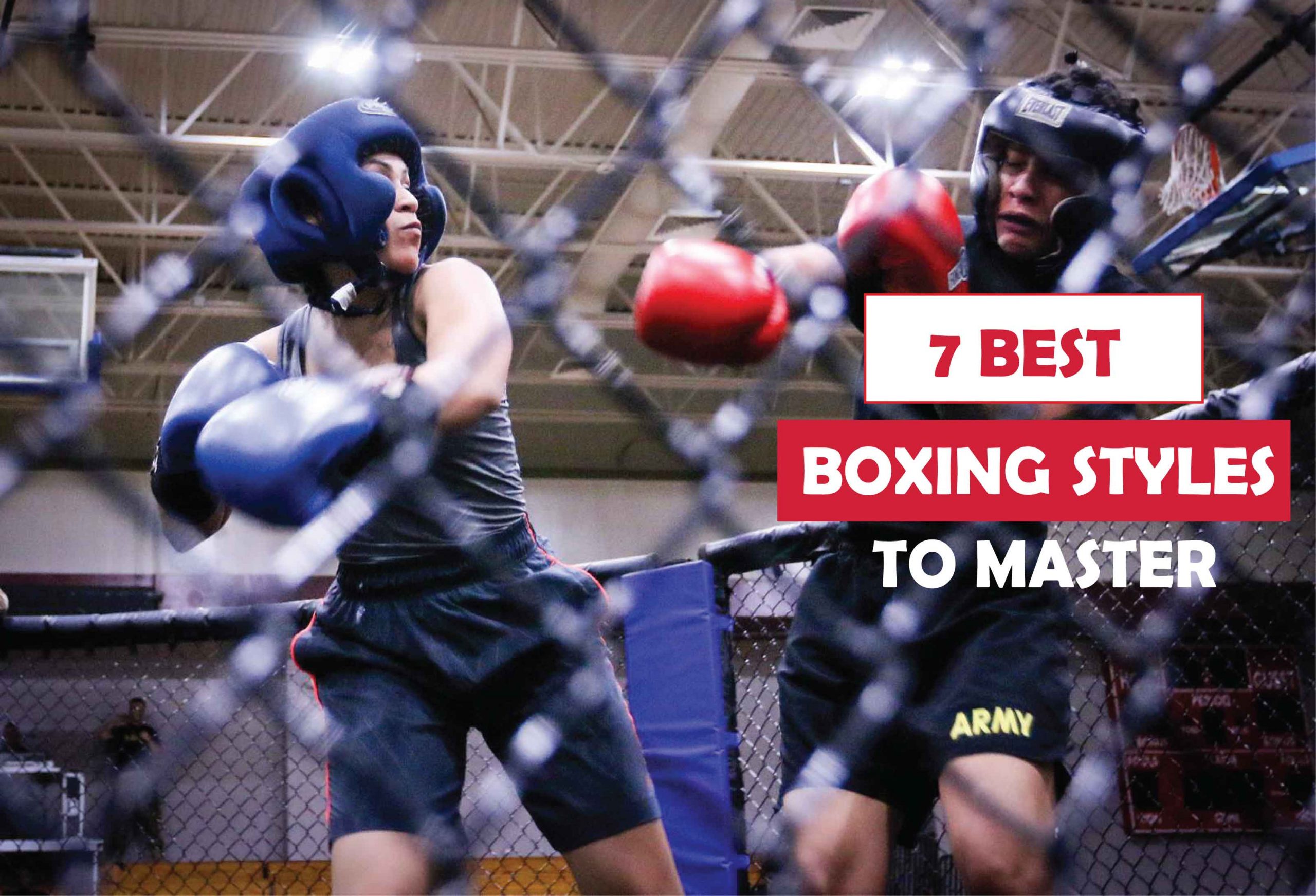 Top 7 Best Boxing Styles to Master in 2022