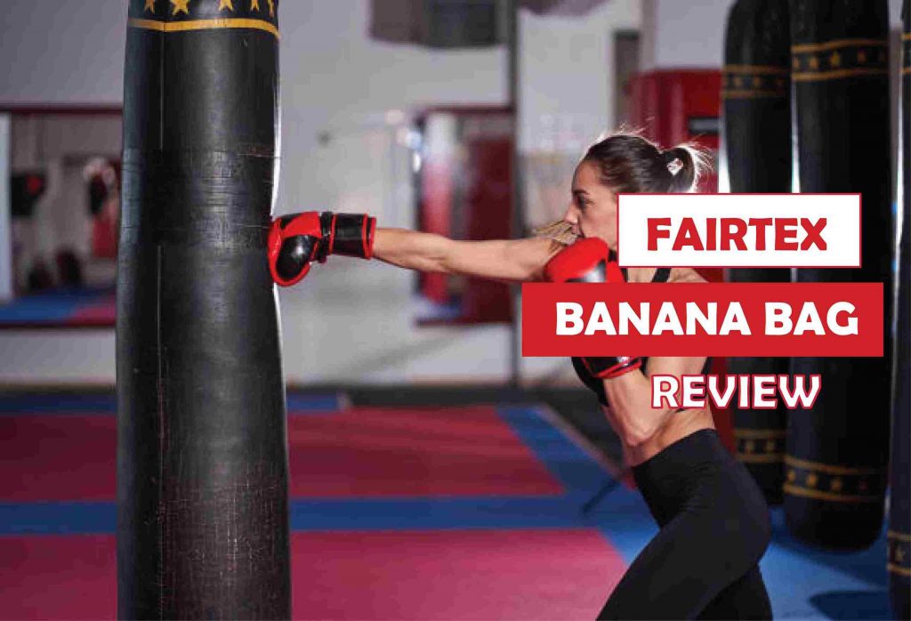 Fairtex Banana Bag Review-What You Need to Know