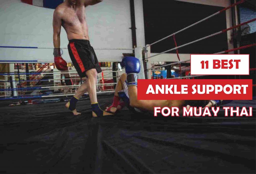 The 11 Best Ankle Support for Muay Thai 2022