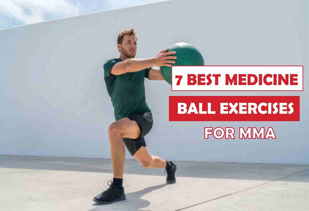 7 Best Medicine Ball Exercises for MMA-Get Fit Now