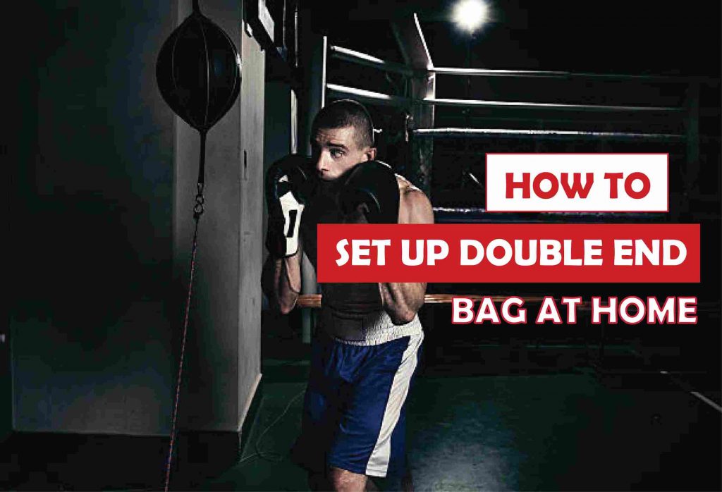 How to Set Up Double End Bag at Home-Tips&Trick