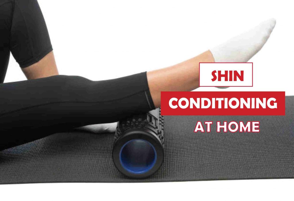 How to Do Shin Conditioning at Home-10 Best Tips