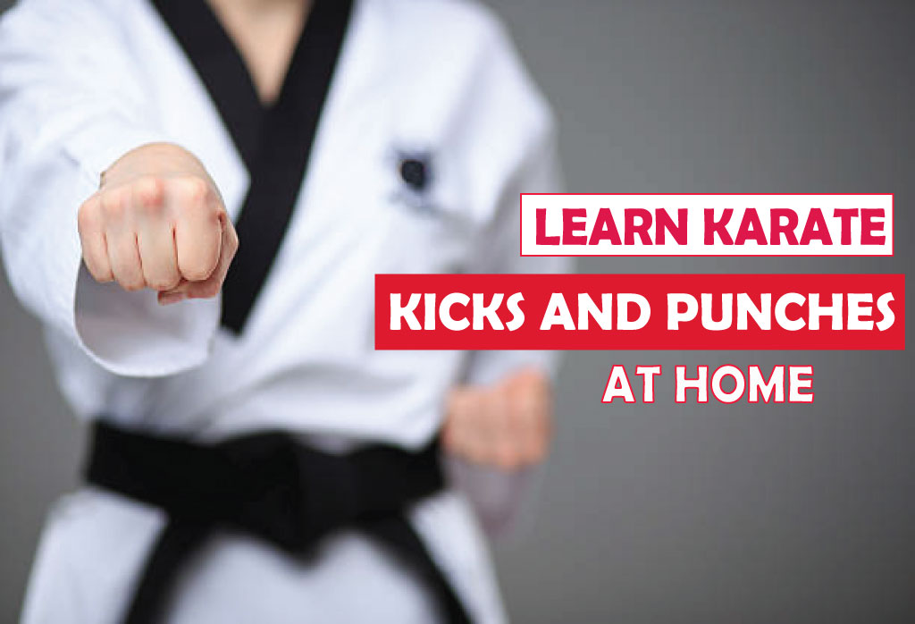 Learn Karate Kicks And Punches at Home