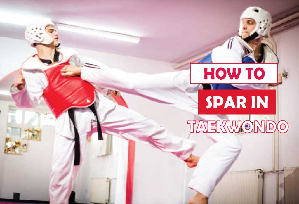How To Spar in Taekwondo-Safe Sparring