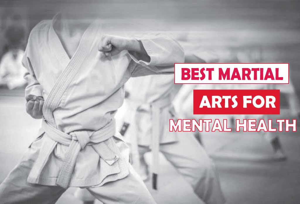 Top 6 Best Martial Arts for Mental Health-Learn It