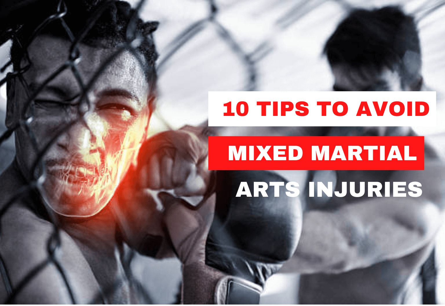 10 Tips To Avoid Mixed Martial Arts Injuries